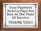 6"x8" Your Payment and Co-Pays Are Due At The Time Of Service Sign, Solid Walnut Cove Edges, Solid Metal Plates, Doctor's Office Sign, Clinic Sign - enmengraving