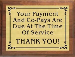 6"x8" Your Payment and Co-Pays Are Due At The Time Of Service Sign, Solid Walnut Cove Edges, Solid Metal Plates, Doctor's Office Sign, Clinic Sign - enmengraving